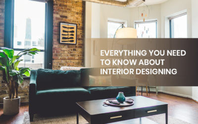 Everything You Need To Know About Interior Designing